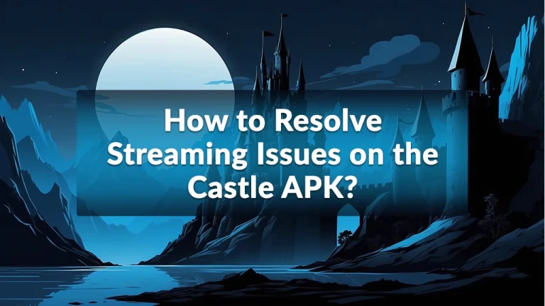 Castle APK issues